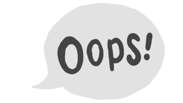 Hand-drawn speech bubble with the word "Oops!" in a playful, casual style. Perfect for websites, apps, or presentations needing a lighthearted mistake graphic.