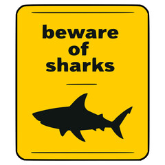 beware of shark board sign attention warning caution flat color vector illustration template design