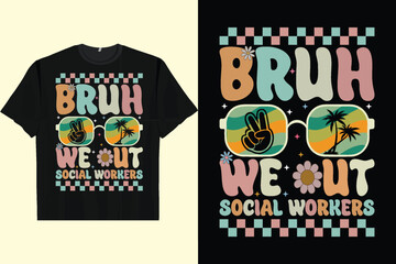 BRUH WE OUT SOCIAL WORKERS Men's Women's T-Shirt