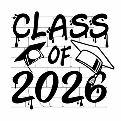 Stylish Drip Lettering Class of 2026 