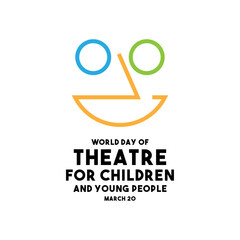 World Day of Theatre for Children and Young People. March 20.
