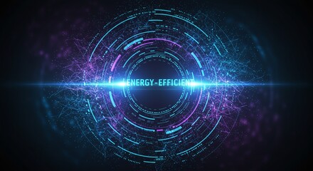 Fototapeta premium Illuminating Energy Efficiency: A futuristic, neon-lit digital illustration of energy efficiency concept, with glowing concentric circles and a central message.