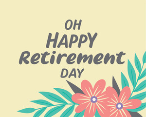 Happy Retirement Day floral design on beige background with script text.
