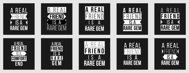 Inspirational Friendship Quotes, A Real Friend is a Rare Gem, set of Minimalist Black and White Friendship Typography Design, Motivational Quotes About Friendship for Social Media and Prints, set of T