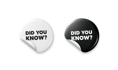 Did you know sticker tags. Glitter paper price badge. Did you know tag. Special offer question sign. Interesting facts symbol. Offer round sticker. Promo banner. Vector