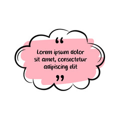 Hand-drawn quote. Colorful frame. Speech bubble with color brush pen line stroke scribble element.