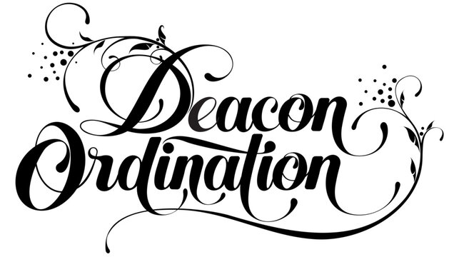 Deacon Ordination - custom calligraphy text