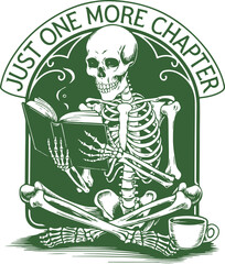Just One More Chapter Skeleton Coffee Funny Book Lover Sublimation Design