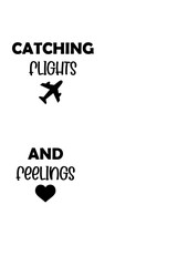 Catching Flights & Catching Feelings SVG Design – Fun and Romantic Couple Artwork for T-Shirts, Mugs, and Travel Gifts