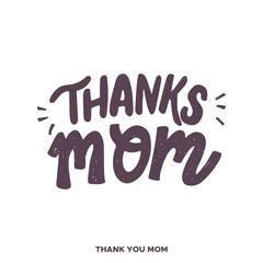 Thank you Mom hand drawn lettering. Happy Mother's day. Floral frame. Template for, banner, poster, flyer, greeting card, web design, print design. Vector illustration.