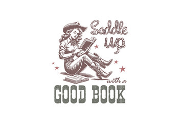 Saddle Up With A Good Book, Vintage Western CowGirl PNG Sublimation Design