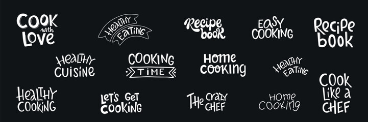 Fototapeta premium Healthy cooking hand drawing lettering quotes set for design template recipe book, foodie illustration, printable culinary art design. Vector stock illustration isolated on black background.
