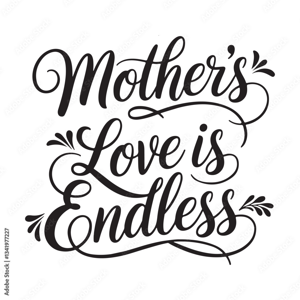 Fototapete mother's love is endless typography calligraphy lettering text typescript font design for mother's d