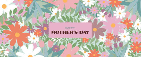 Happy Mother's Day card,poster,banner, background with flowers and plants, Holiday design template   with abstract floral pattern