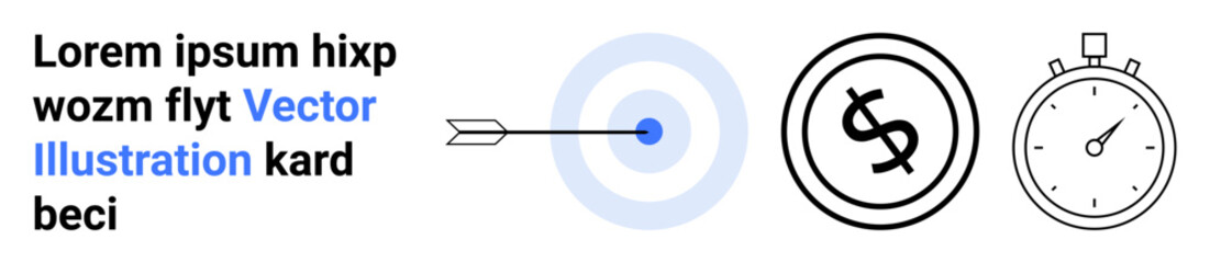 Arrow strikes center of target, dollar coin icon conveys financial focus, stopwatch shows time management. Ideal for business, goals, finance, time, accuracy success. Abstract line flat metaphor