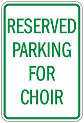 Church parking sign reserved parking for choir