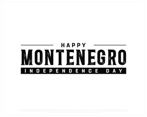 MONTENEGRO Independence Day on a white background, Vector design of Independence day of MONTENEGRO, Typographic Design of MONTENEGRO National Day, Black typography of MONTENEGRO
