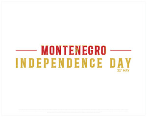 MONTENEGRO Independence Day on a white background, Vector design of Independence day of MONTENEGRO, Typographic Design of MONTENEGRO National Day, Flag typography of MONTENEGRO