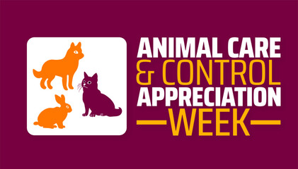 Animal Care and Control Appreciation Week background banner or poster design template. observed every year in  April. Holiday concept. Use to any Template, card, poster, placard, template.