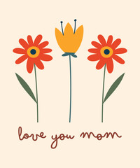 Mother's Day greeting card. Cute, funny flowers and text. Vector holiday illustration