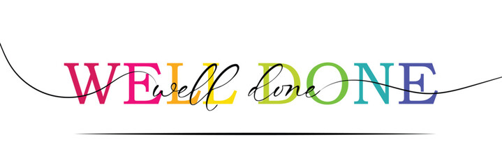 Well done vector text for card, banner, T-shirt print design, motivation poster, icon. Greeting calligraphy black 3d sign with stars. Handwritten modern brush lettering isolated on white background .