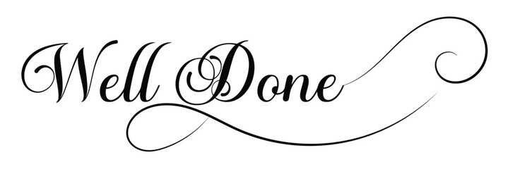 Well done vector text for card, banner, T-shirt print design, motivation poster, icon. Greeting calligraphy black 3d sign with stars. Handwritten modern brush lettering isolated on white background .