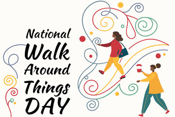 NATIONAL WALK AROUND THINGS DAY vector illustration