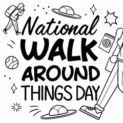 NATIONAL WALK AROUND THINGS DAY vector illustration