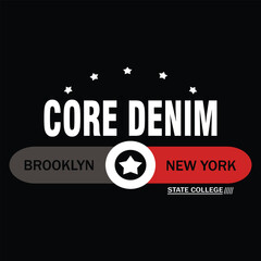 Core Denim New York Brooklyn State College Star Banner Typography, illustration vector style, letters style