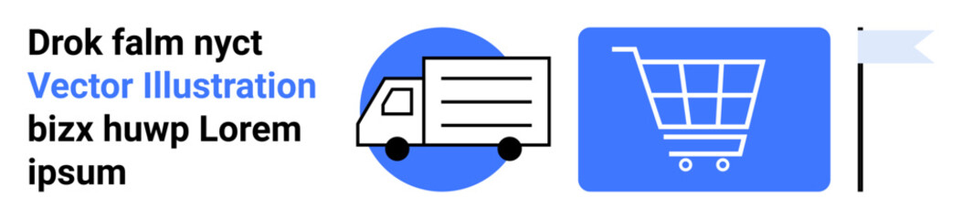 Delivery truck beside shopping cart icon and flag, symbolizing shipping, e-commerce, logistics, retail, supply chain, online shopping, customer purchases. Ideal for simple landing page