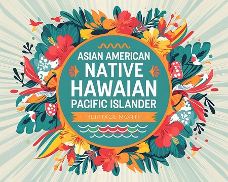 Asian American Native Hawaian Pacific Islander Heritage Month Celebration with Vibrant Floral Design for Event Posters and Graphics