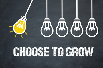 Fototapeta premium Choose to Grow 