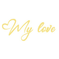 My Love Phrase Typography Design