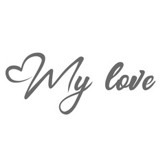 My Love Phrase Typography Design