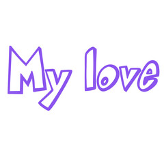 My Love Phrase Typography Design