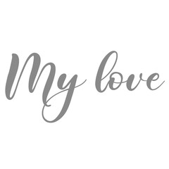 My Love Phrase Typography Design