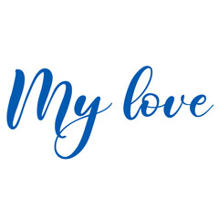 My Love Phrase Typography Design