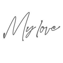 My Love Phrase Typography Design