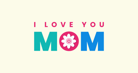 I love you Mom Typography with beautiful heart for mother's day celebration 
