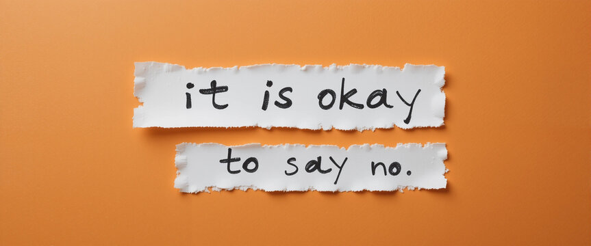 Empowering affirmation: it is okay to say no, self-care and mental health awareness.