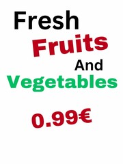 Fresh fruit and vegetables 0.99€, sale of fruit and vegetables, customer service concept, business logo, vegetables shop design, vegetables and fruits logo