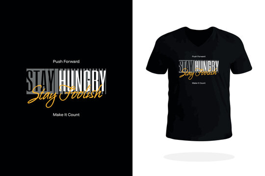Stay Hungry Stay Foolish Tee Design