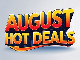 An eye catching graphic showcasing august hot deals for advertising promotions