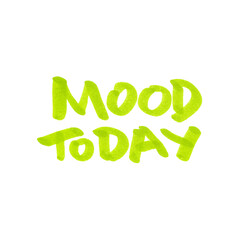 Hand-drawn green marker text “Mood Today” isolated on a transparent background