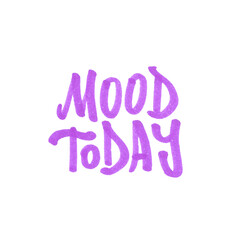 Hand-drawn purple marker text &ldquo;Mood Today&rdquo; isolated on a transparent background
