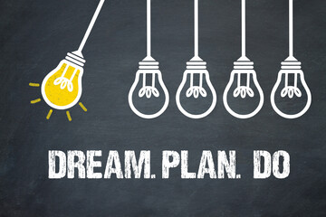 Fototapeta premium Dream. Plan. Do. 