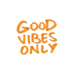 Hand-drawn orange marker text “Good Vibes Only” isolated on a white background