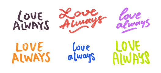 Set of hand-drawn colorful marker text “Love Always” isolated on a transparent background