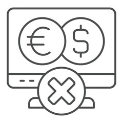 Monitor screen and coin exchange ban thin line icon, sanctions concept. Vector graphics. Display with dollar, euro coins sign on white background, outline style icon for mobile or web design.