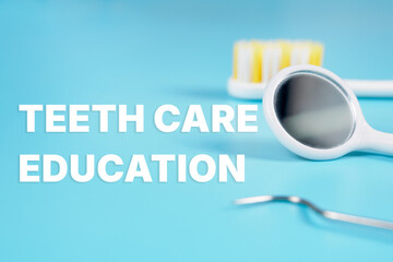 education care teeth inscription on dental background